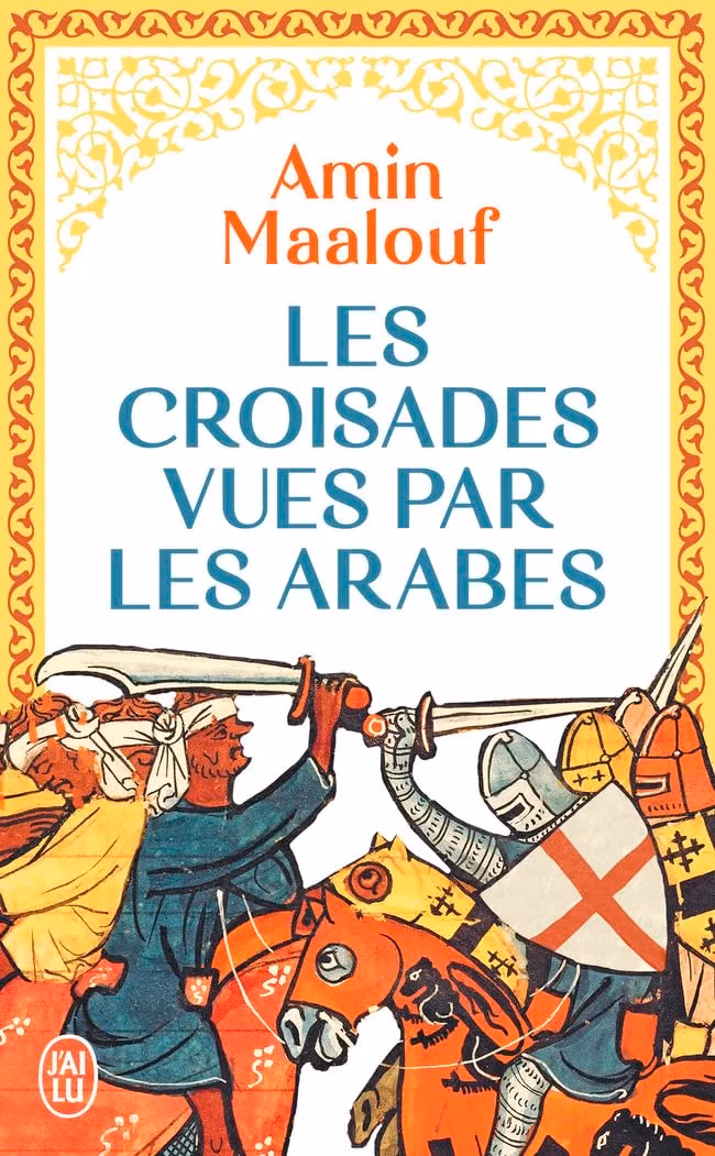 Les croisades vues par les arabes