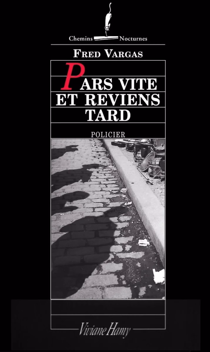 Pars vite et reviens tard