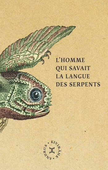 L'Homme qui savait la langue des serpents