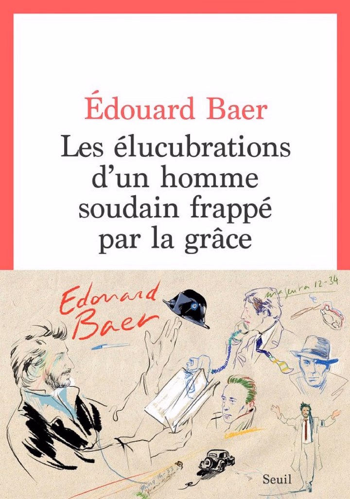 Les Elucubrations d'un homme soudain frappé par la grâce