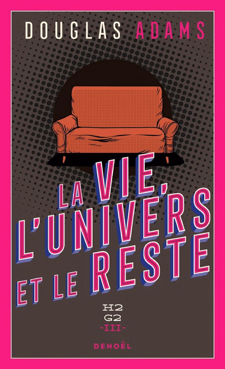 La vie, l'univers et le reste