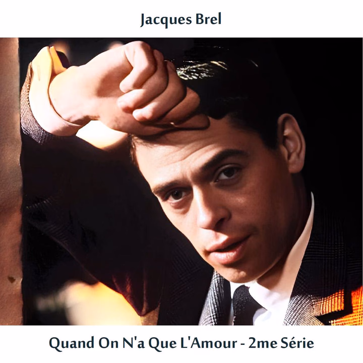 Quand on n'a que l'amour