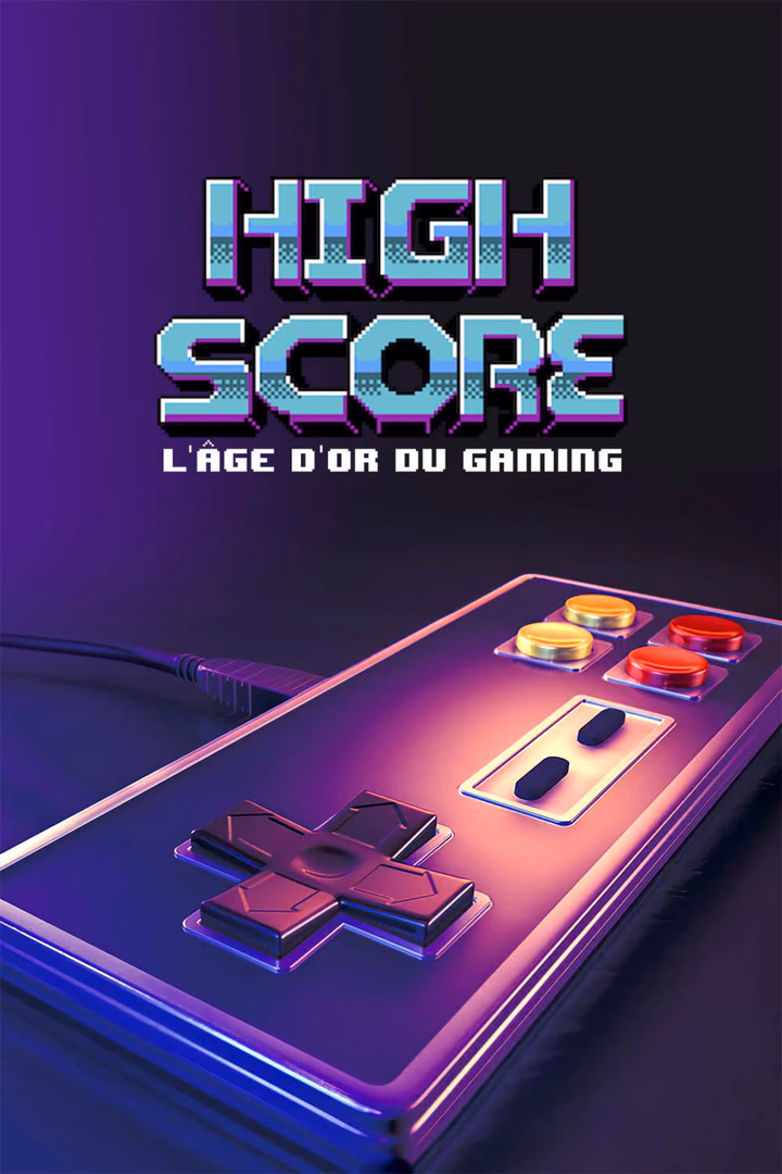 High Score : L'âge d'or du gaming
