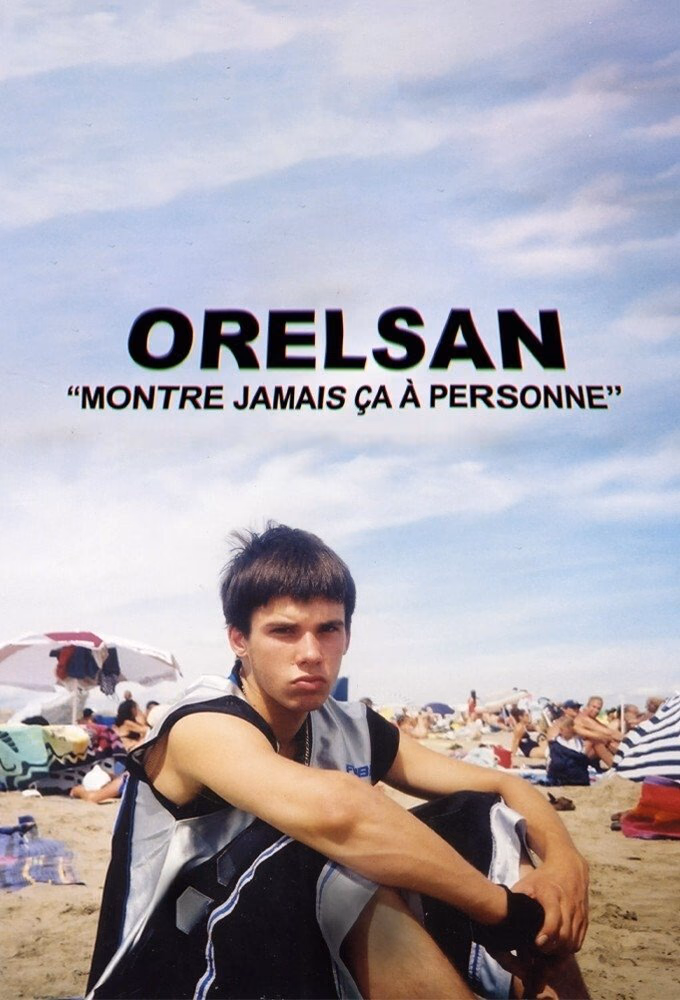 ORELSAN : Montre jamais ça à personne